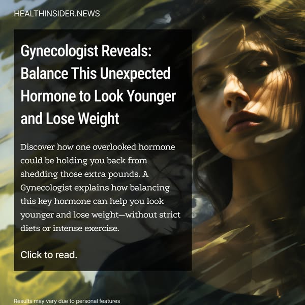 Gynecologist Reveals: Balance This Unexpected Hormone to Look Younger and Lose Weight